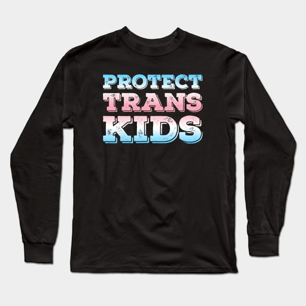 Protect Trans Kids Long Sleeve T-Shirt by MoxieSTL